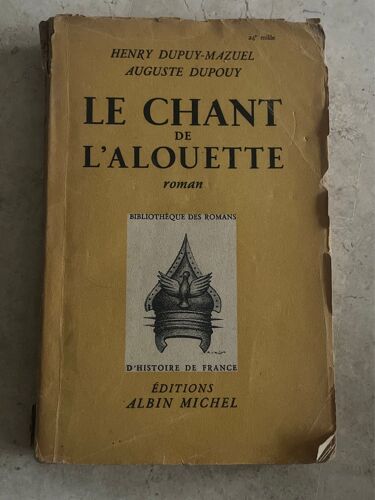 Le Chant De L’Alouette, Par Henry Dupuy-Mazuel & Auguste Dupouy