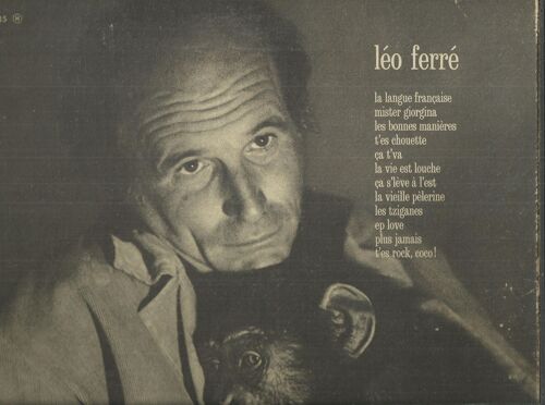 Leo Ferré : La Langue Française, Mister Giorgina, Les Bonnes Manières, T'es Chouette, Ça T'va, La Vie Est Louche, Ça S'lève À L'est, Pèlerine, Les Tziganes, Ep Love, Plus Jamais, T'es Rock Coco