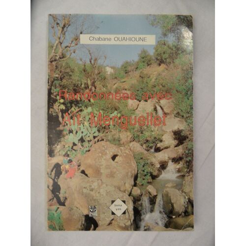 Randonnées Avec Aït Menguellat - Chabane Ouhioune - Éditions Inna Yas - Kabylie - 1992 - 144 Pages - 14.5 X 21.5 Cm