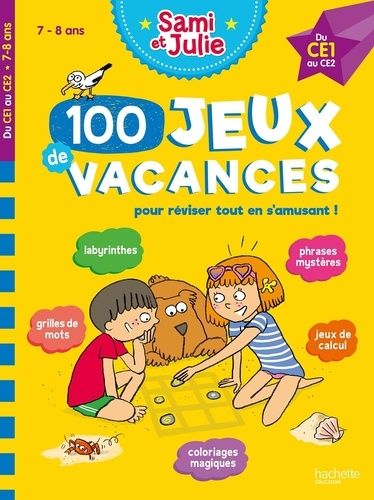 100 Jeux De Vacances Sami Et Julie Du Ce1 Au Ce2 7-8 Ans - Avec 1 Crayon