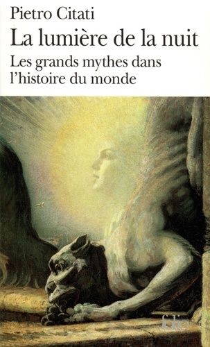 La Lumiere De La Nuit - Les Grands Mythes Dans L'histoire Du Monde