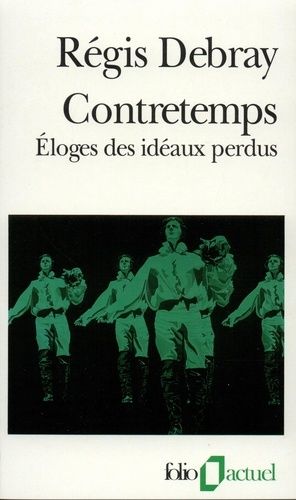Contretemps - Eloges Des Idéaux Perdus