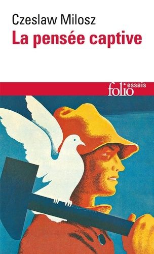 La Pensée Captive - Essai Sur Les Logocraties Populaires