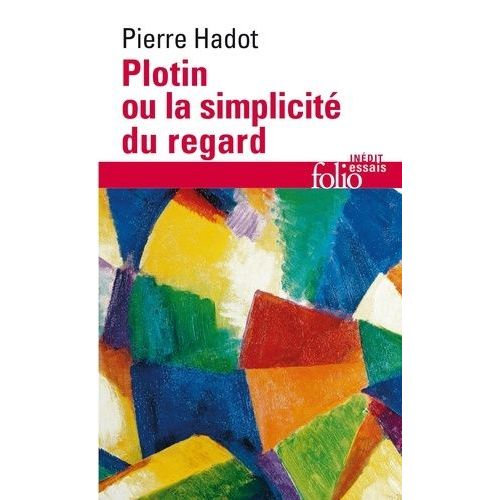 Plotin Ou La Simplicité Du Regard
