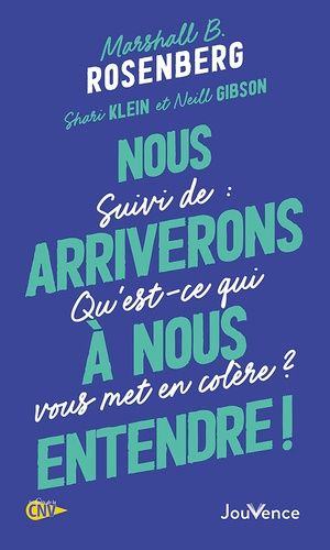 Nous Arriverons À Nous Entendre ! - Suivi De Qu'est-Ce Qui Vous Met En Colère ?