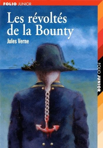 Les Révoltés De La Bounty - Suivi De Un Drame Au Mexique