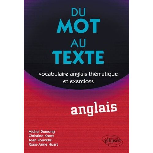 Du Mot Au Texte Anglais - Vocabulaire Anglais Thématique Et Exercices