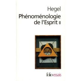 Phénoménologie De L'esprit - Tome 2