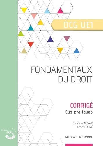 Fondamentaux Du Droit Dcg Ue1 - Corrigé - Edition 2022-2023