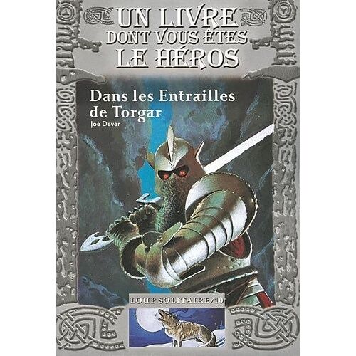 Loup Solitaire - Tome 10 - Dans Les Entrailles De Torgar