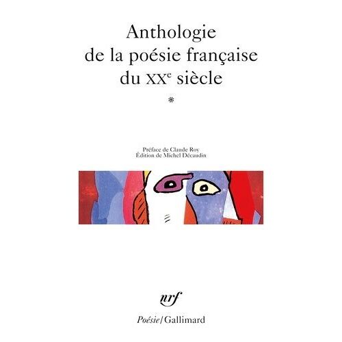 Anthologie De La Poésie Française Du Xxe Siècle - Tome 1