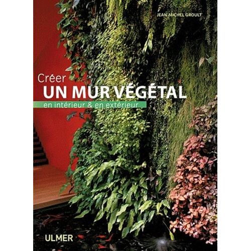 Créer Un Mur Végétal En Intérieur Et En Extérieur