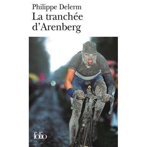 La Tranchée D'arenberg - Et Autres Voluptés Sportives