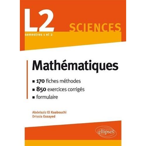 Mathématiques L2 - 170 Fiches-Méthodes, 670 Exercices Corrigés