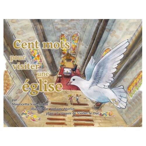 Les Cent Mots Pour Visiter Une Église - Mon Premier Dictionnaire Chrétien