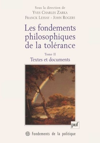 Les Fondements Philosophiques De La Tolérance - Tome 2, Textes Et Documents