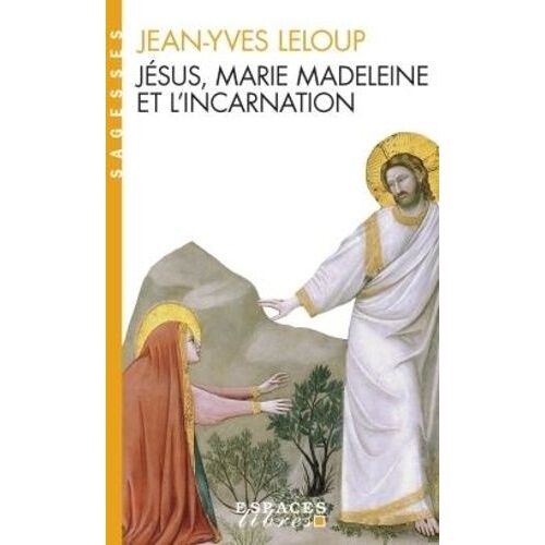 Jesus, Marie Madeleine Et L'incarnation