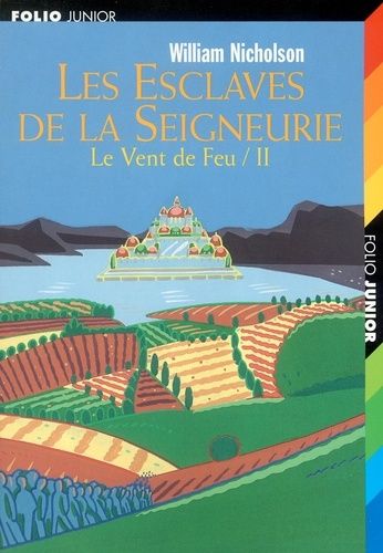 Le Vent De Feu - Tome 2 - Les Esclaves De La Seigneurie