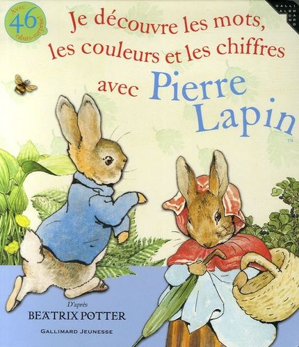 Je Découvre Les Mots, Les Couleurs Et Les Chiffres Avec Pierre Lapin