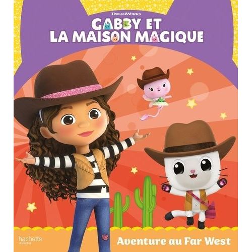 Gabby Et La Maison Magique - Aventure Au Far West