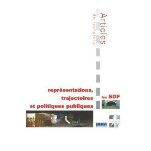 Les Sdf : Représentations, Trajectoires Et Politiques Publiques