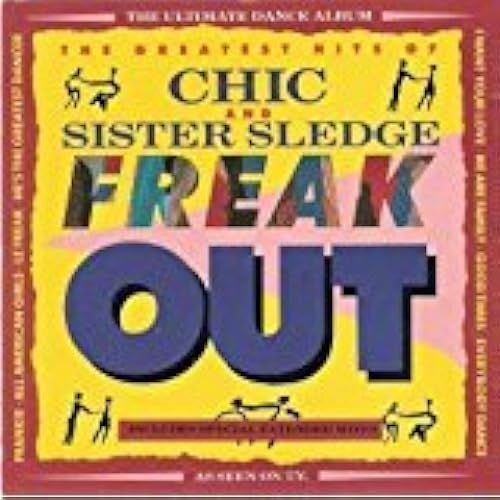 Freak Out-Greatest Hits (& Sister Sledge)