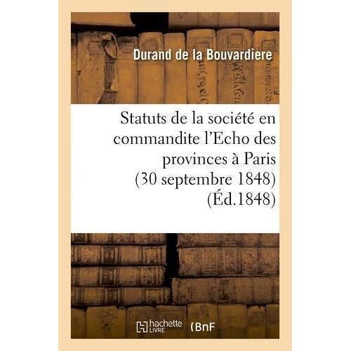 Statuts De La Société En Commandite L'echo Des Provinces À Paris (30 Septembre 1848)
