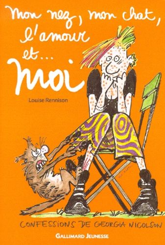 Mon Nez, Mon Chat, L'amour Et - Moi - Confessions De Georgia Nicolson