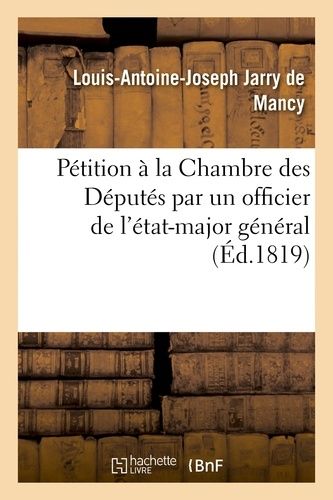 Pétition À La Chambre Des Députés Par Un Officier De L'état-Major Général De L'ex-Armée D'italie
