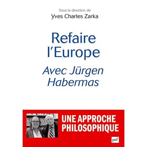 Refaire L'europe Avec Jürgen Habermas