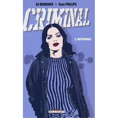 Criminal - Tome 2 - Impitoyable