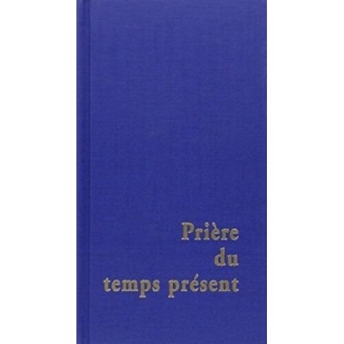 Prières Du Temps Présent