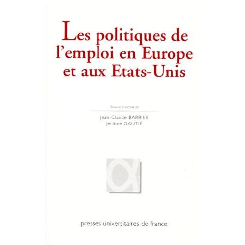 Les Politiques De L'emploi En Europe Et Aux Etats-Unis