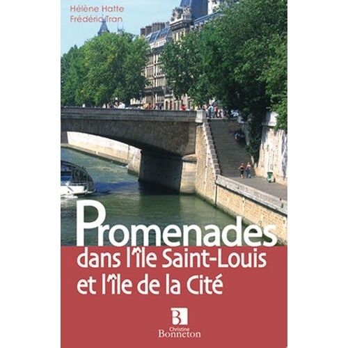 Promenades Dans L'île Saint-Louis Et L'île De La Cité
