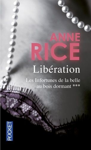Les Infortunes De La Belle Au Bois Dormant - Tome 3 - Libération