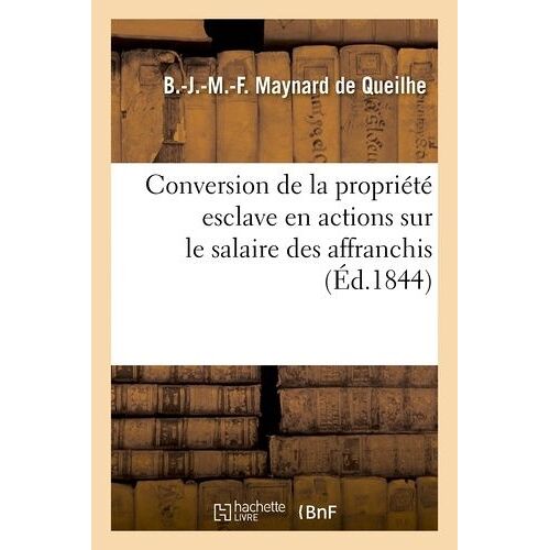 Conversion De La Propriété Esclave En Actions Sur Le Salaire Des Affranchis