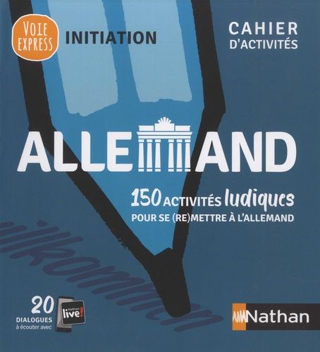 Allemand - 150 Activités Ludiques Pour Se (Re)Mettre À L'allemand