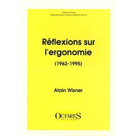 Réflexions Sur L'ergonomie (1962-1995)