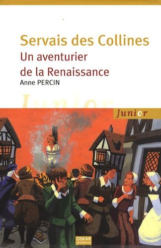 Servais Des Collines - Un Aventurier De La Renaissance