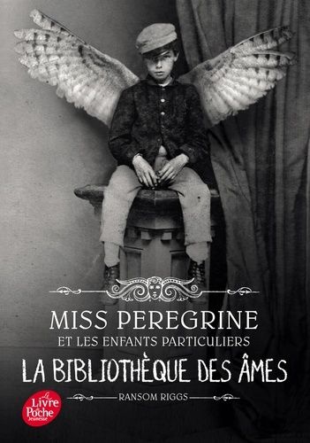 Miss Peregrine Et Les Enfants Particuliers - Tome 3 - La Bibliothèque Des Âmes