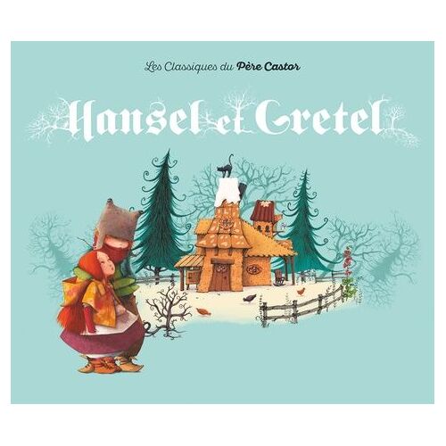 Hansel Et Gretel