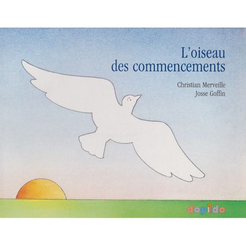 L Oiseau Des Commencements