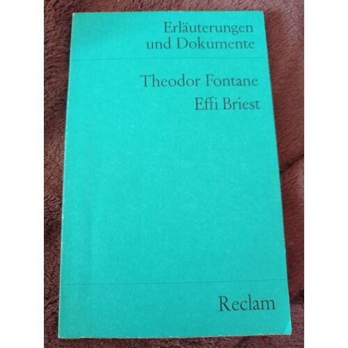 Effi Briest, Theodor Fontage, Erläuterungen Und Dokumente, Reclam