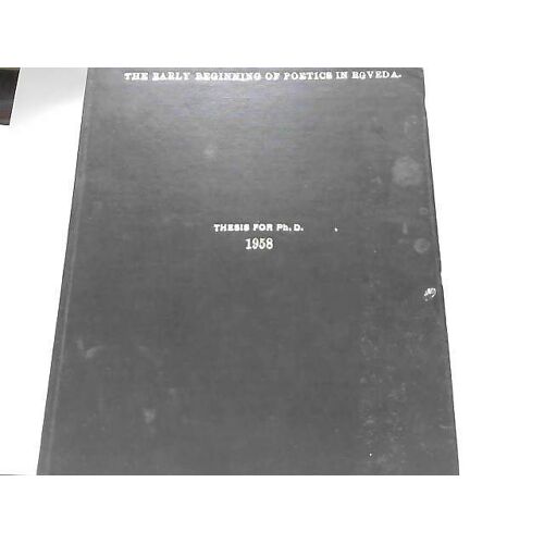 The Early Beginning Of Poetics In Rgveda, Thesis For Ph.D 1958