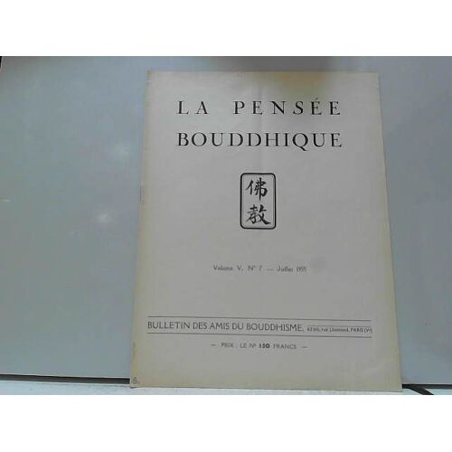 La Pensée Bouddhique Vol. V N°7 Juillet 1955