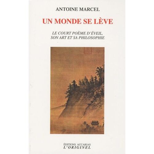 Un Monde Se Lève - Le Court Poème D'éveil, Son Art Et Sa Philosophie