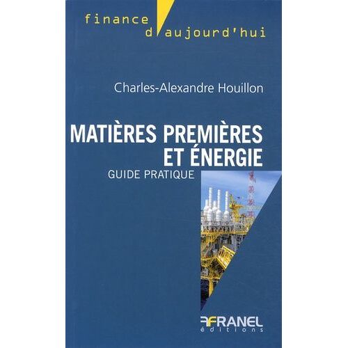 Matières Premières Et Énergie, Guide Pratique
