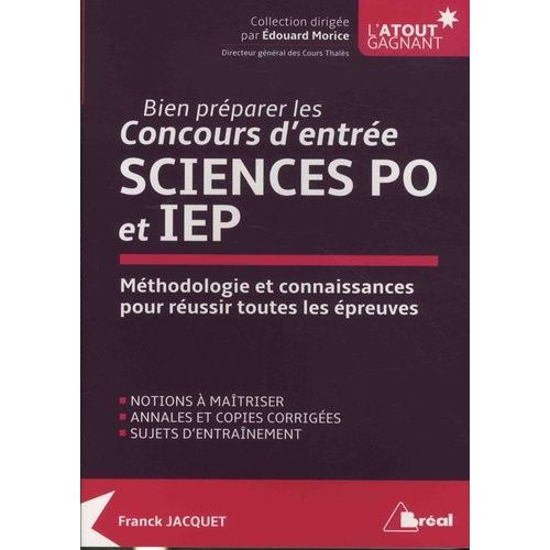Bien Préparer Sciences Po - Ecoles, Concours, Épreuves, Méthodologies