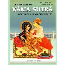 Les Secrets Du Kâma Sutrâ Dévoilés Aux Occidentaux