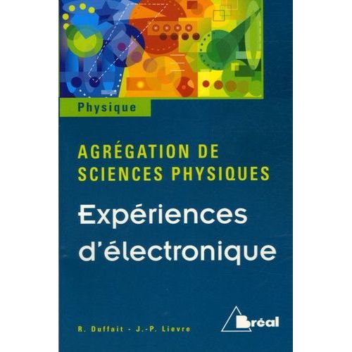 Expériences D'électronique - Agrégation De Sciences Physiques